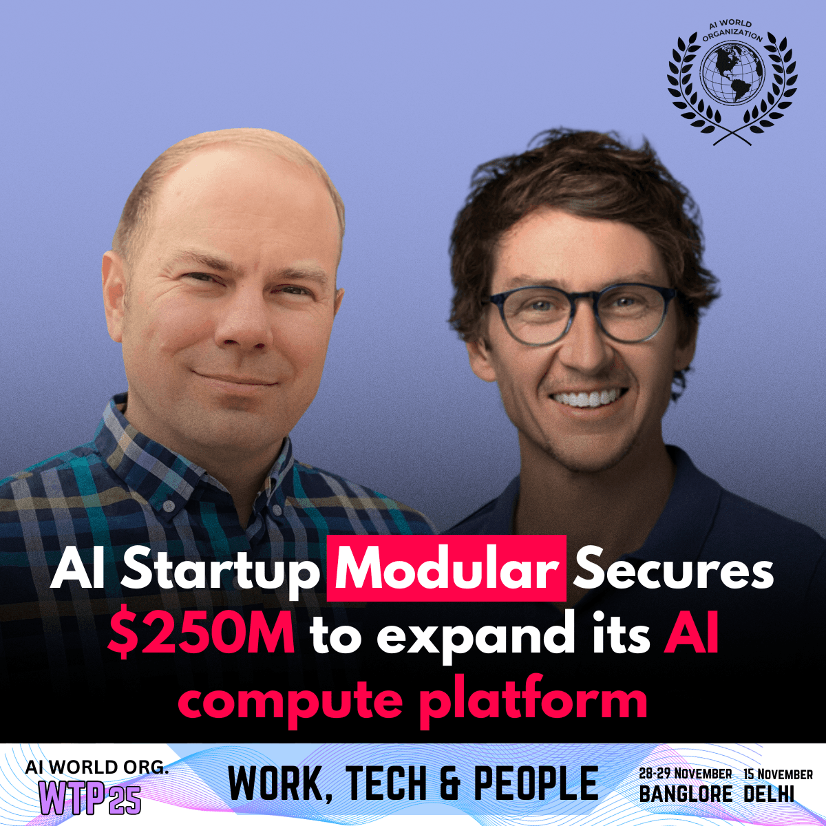 AI Startup Modular Secures $250M to expand its AI compute platform.